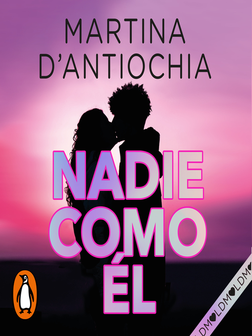 Title details for Nadie como él (Serie NADIE 1) by Martina D'Antiochia - Available